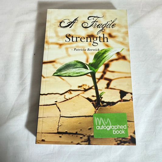 A Fragile Strength - Patricia Berwick
