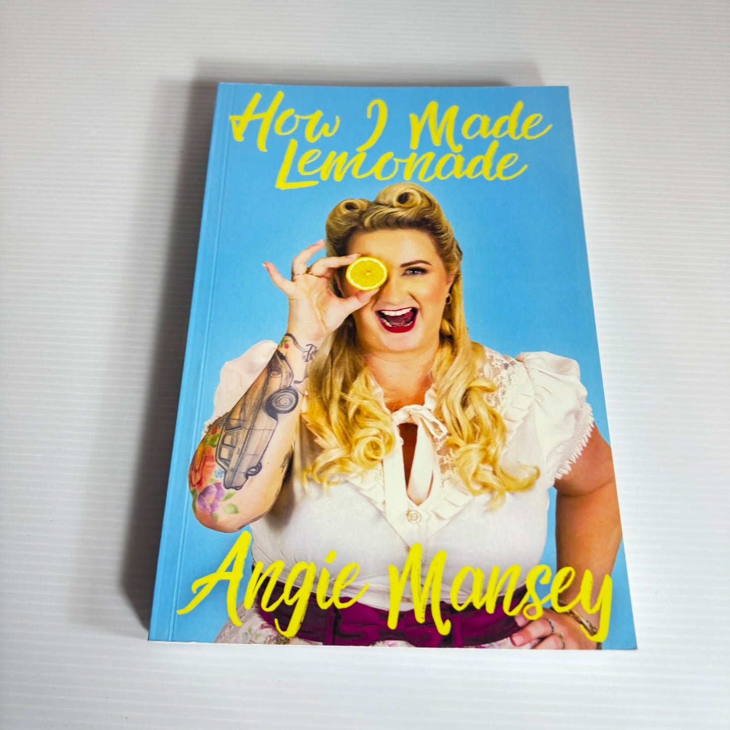 How I Made Lemonade - Angie Mansey