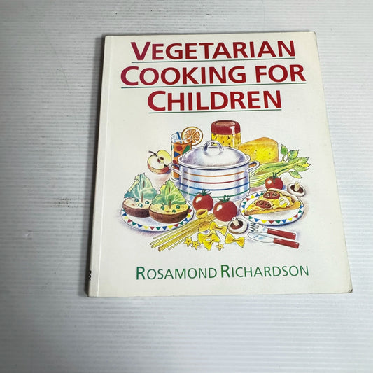 Vegetarian Cooking for Children - Rosamond Richardson