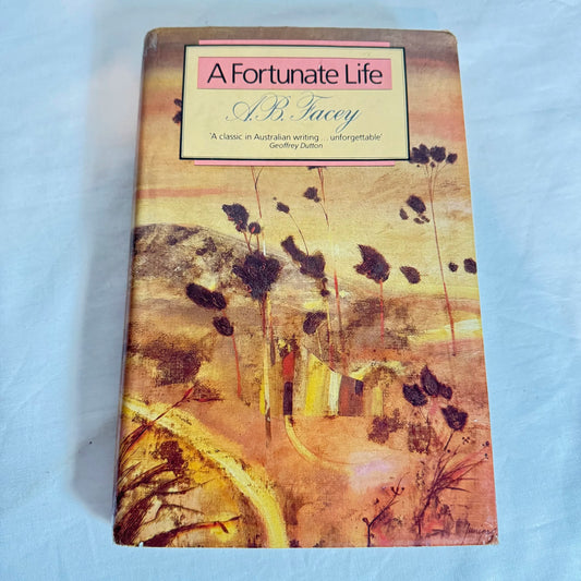 A Fortunate Life - A. B. Facey (Vintage 1985)