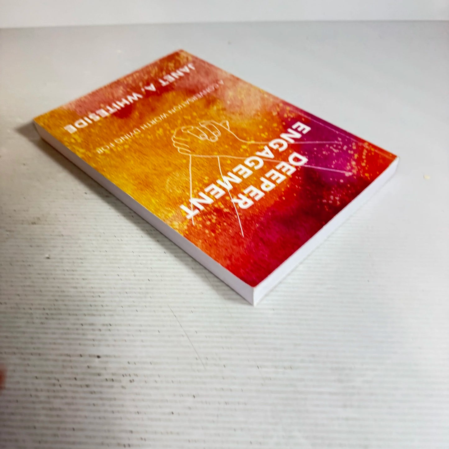 Deeper Engagement : A Conversation Worth Dying For - Janet A. Whiteside