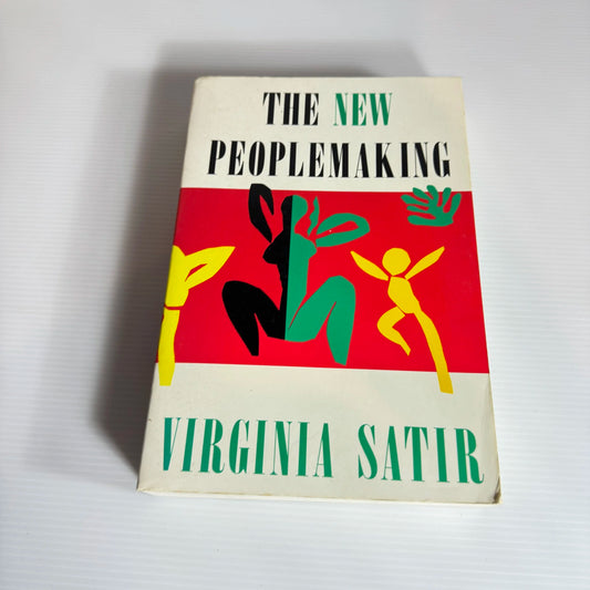 The New Peoplemaking - Virginia Satir