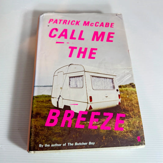 Call Me The Breeze - Patrick McCabe