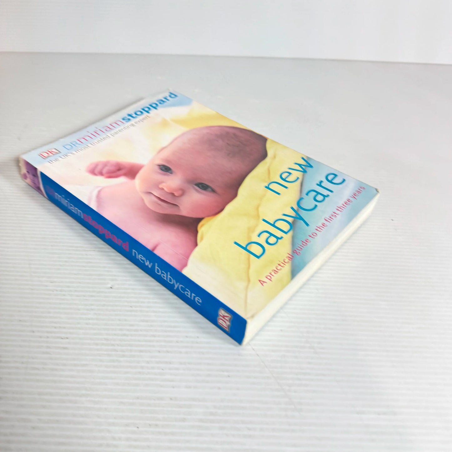New Baby Care : A Practical Guide to the First Three Years - Dr Miriam Stoppard
