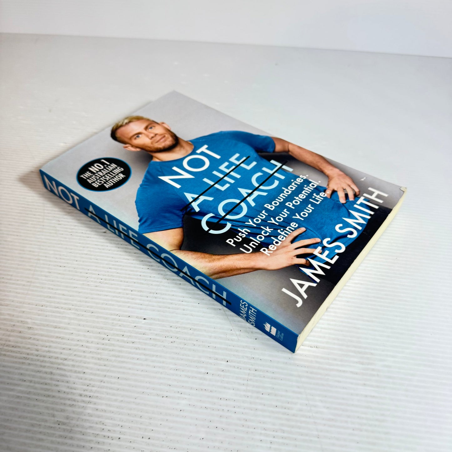 Not A Life Coach : Push Your Boundaries, Unlock Your Potential, Redefine Your Life - James Smith