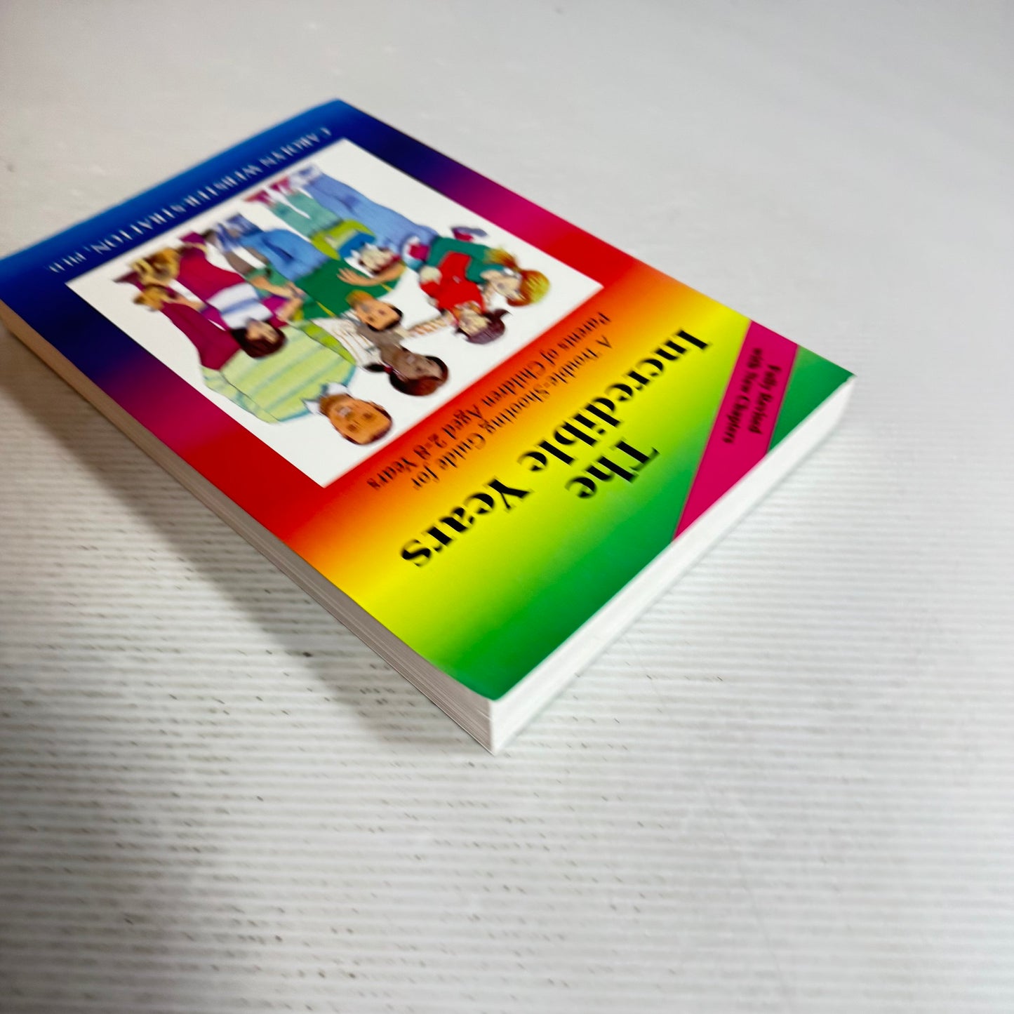 The Incredible Years : A Trouble-Shooting Guide for Parents of Children Aged 2-8 Years - Carolyn Webster-Stratton, PH.D.
