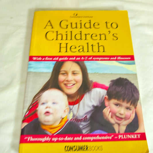 A Guide to Children's Health - Consumers' Institute