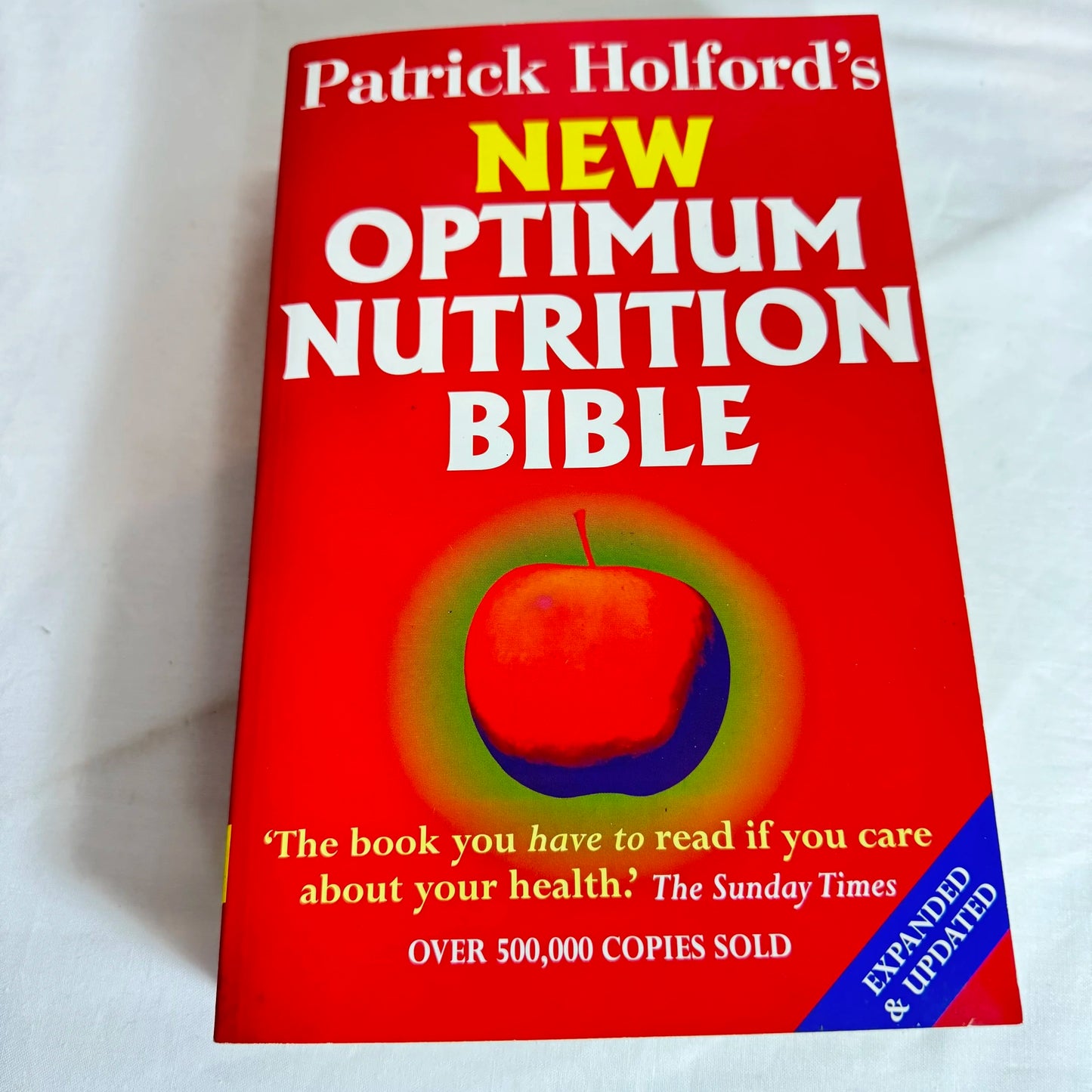 Patrick Holford's New Optimum Nutrition Bible (Expanded and Updated)