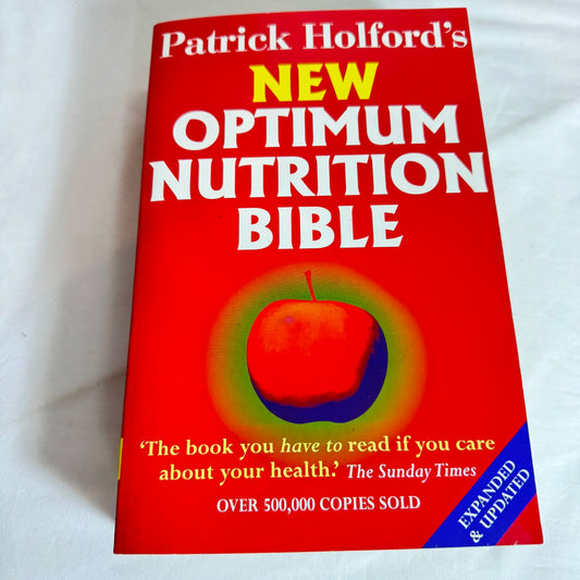 Patrick Holford's New Optimum Nutrition Bible (Expanded and Updated)