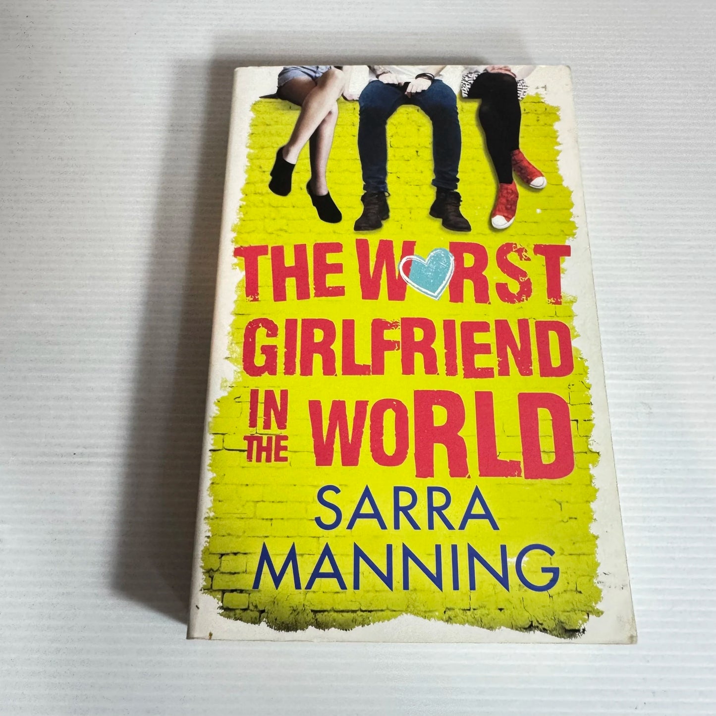 The Worst Girlfriend in the World - Sarra Manning