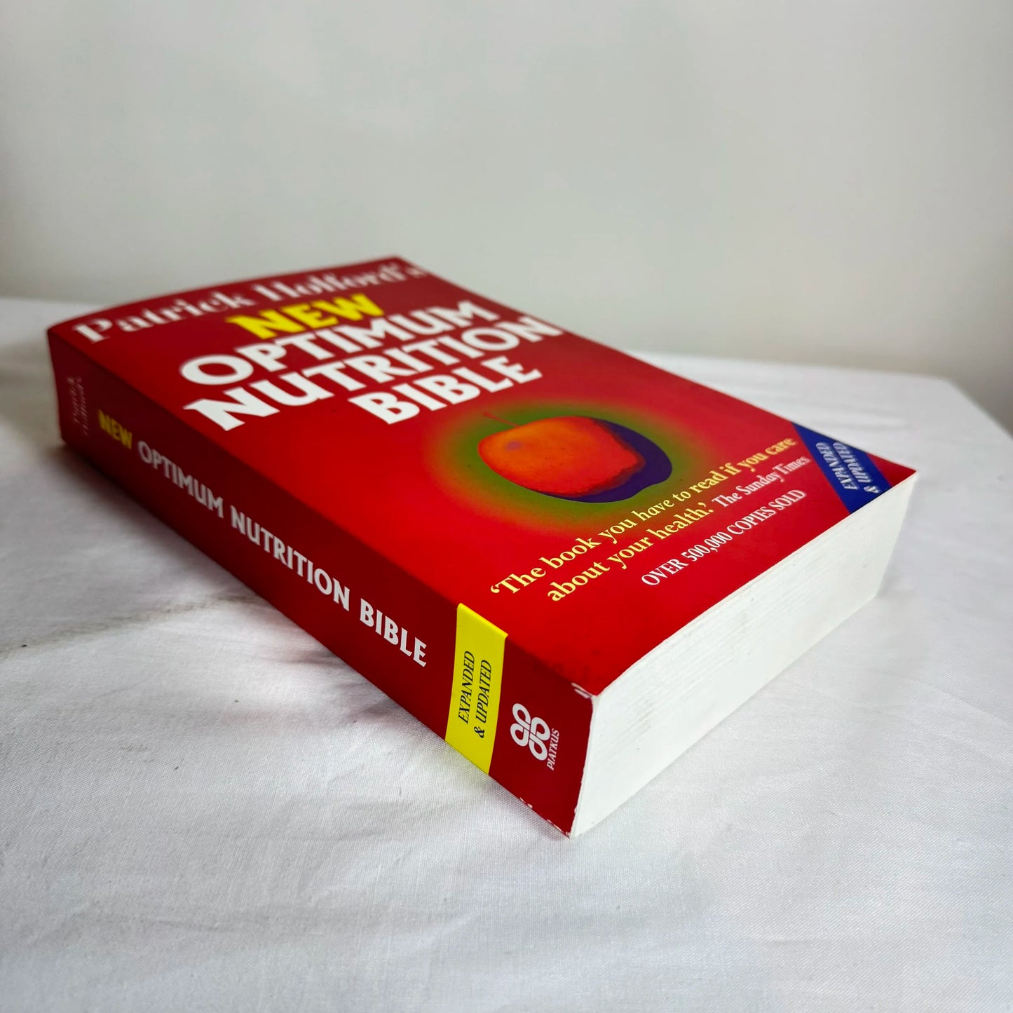 Patrick Holford's New Optimum Nutrition Bible (Expanded and Updated)