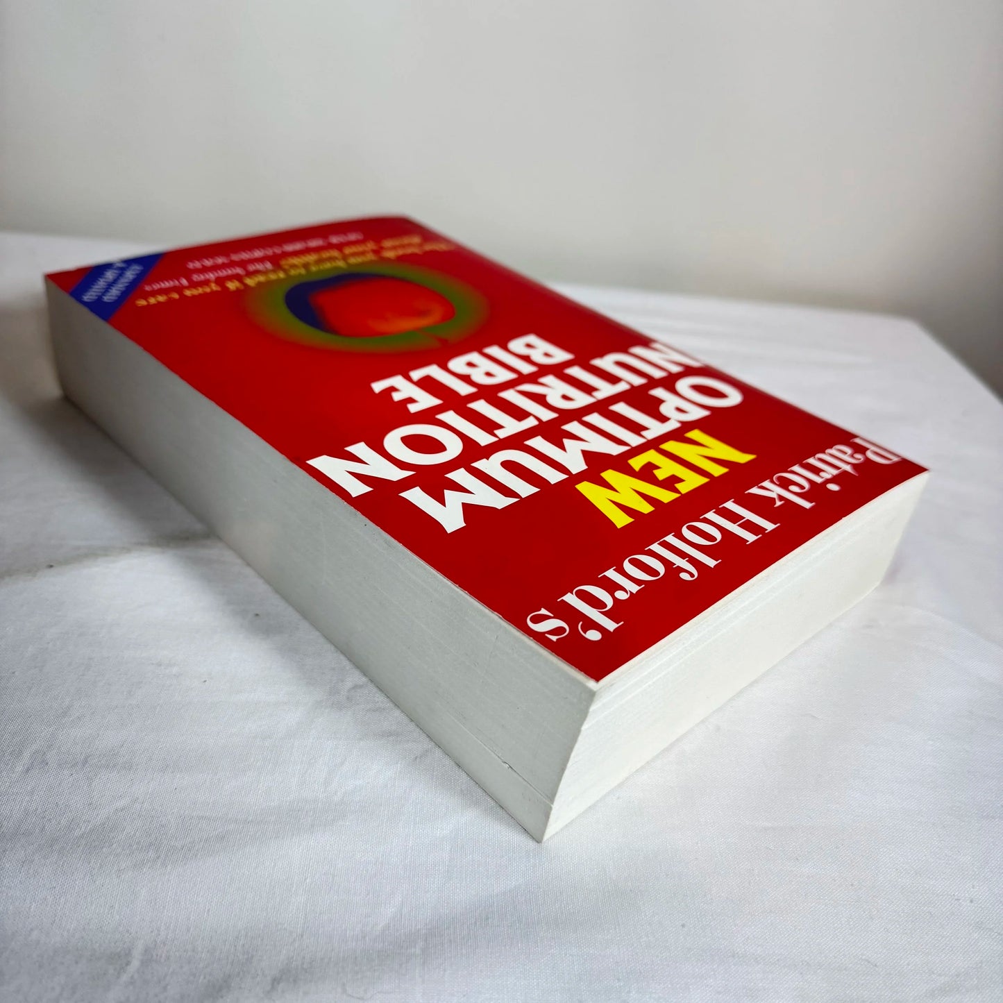 Patrick Holford's New Optimum Nutrition Bible (Expanded and Updated)