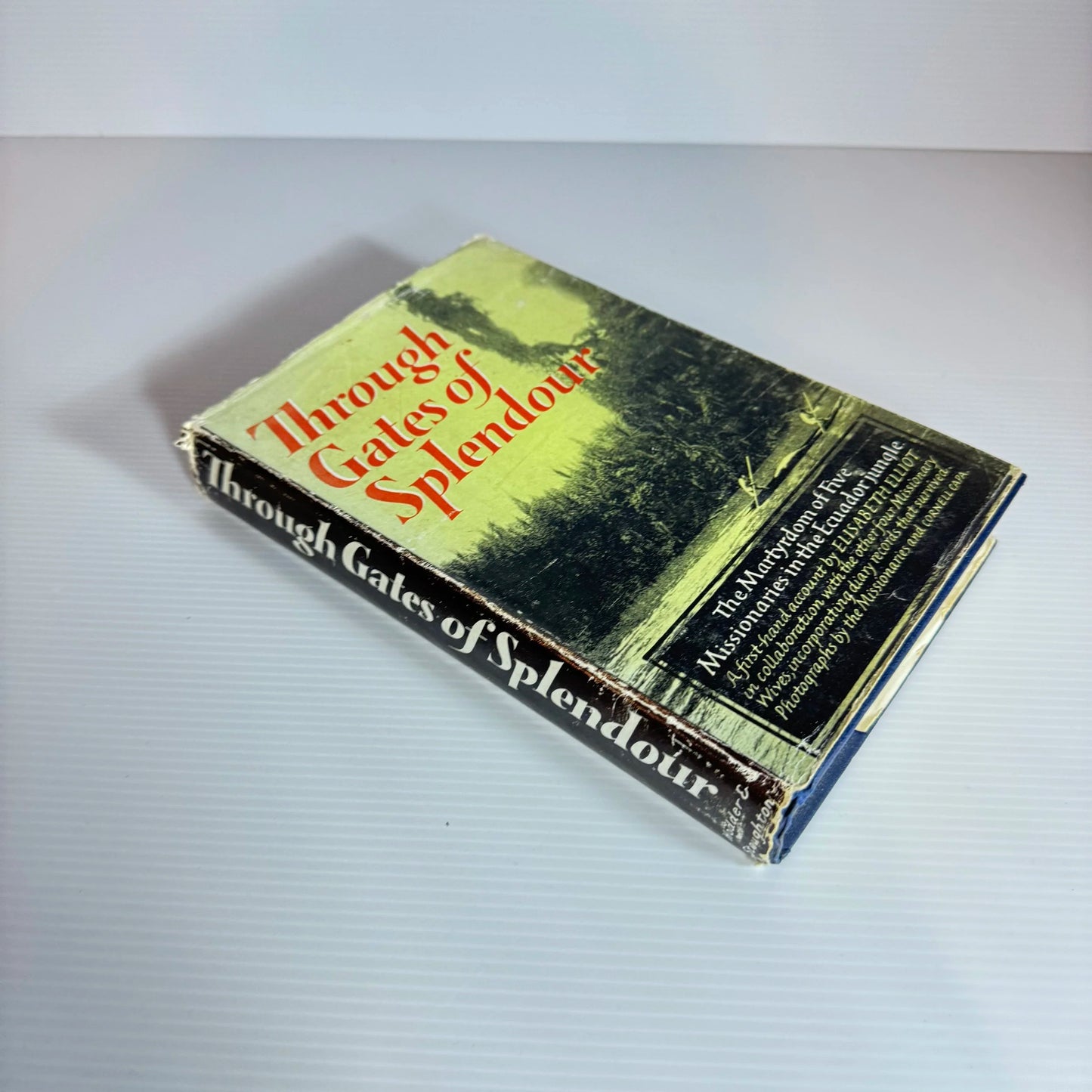 Through Gates of Splendour : The Martyrdom of Five Missionaries in the Ecuador Jungle (Vintage 1959 4th Ed.)