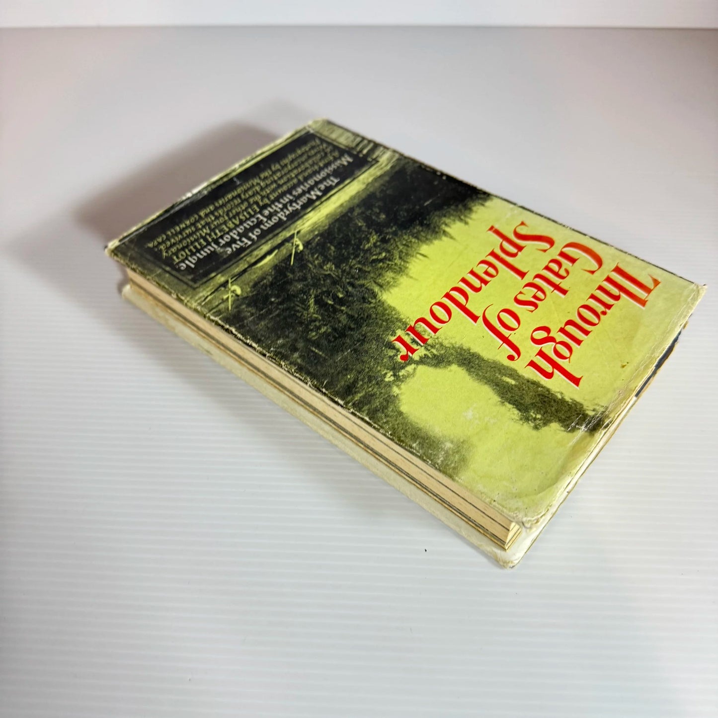 Through Gates of Splendour : The Martyrdom of Five Missionaries in the Ecuador Jungle (Vintage 1959 4th Ed.)