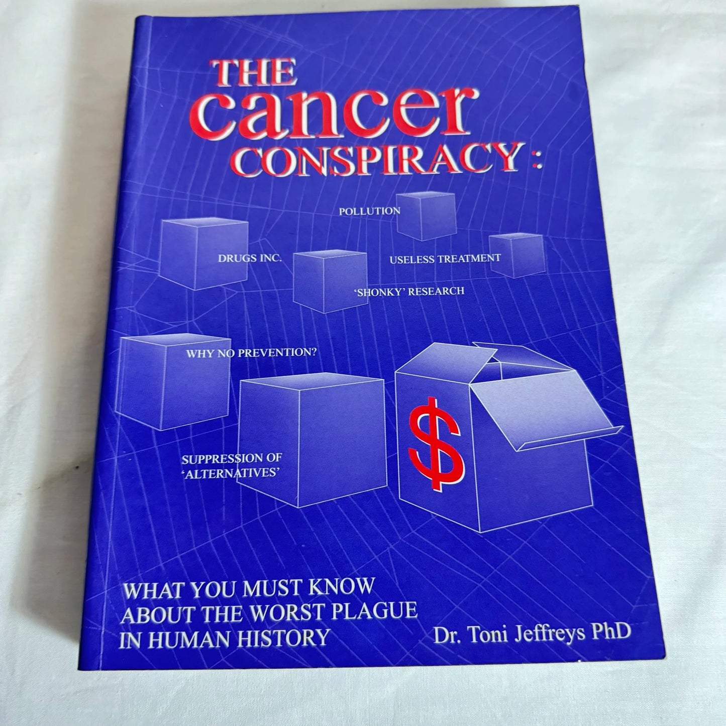The Cancer Conspiracy - Dr Toni Jeffreys PhD