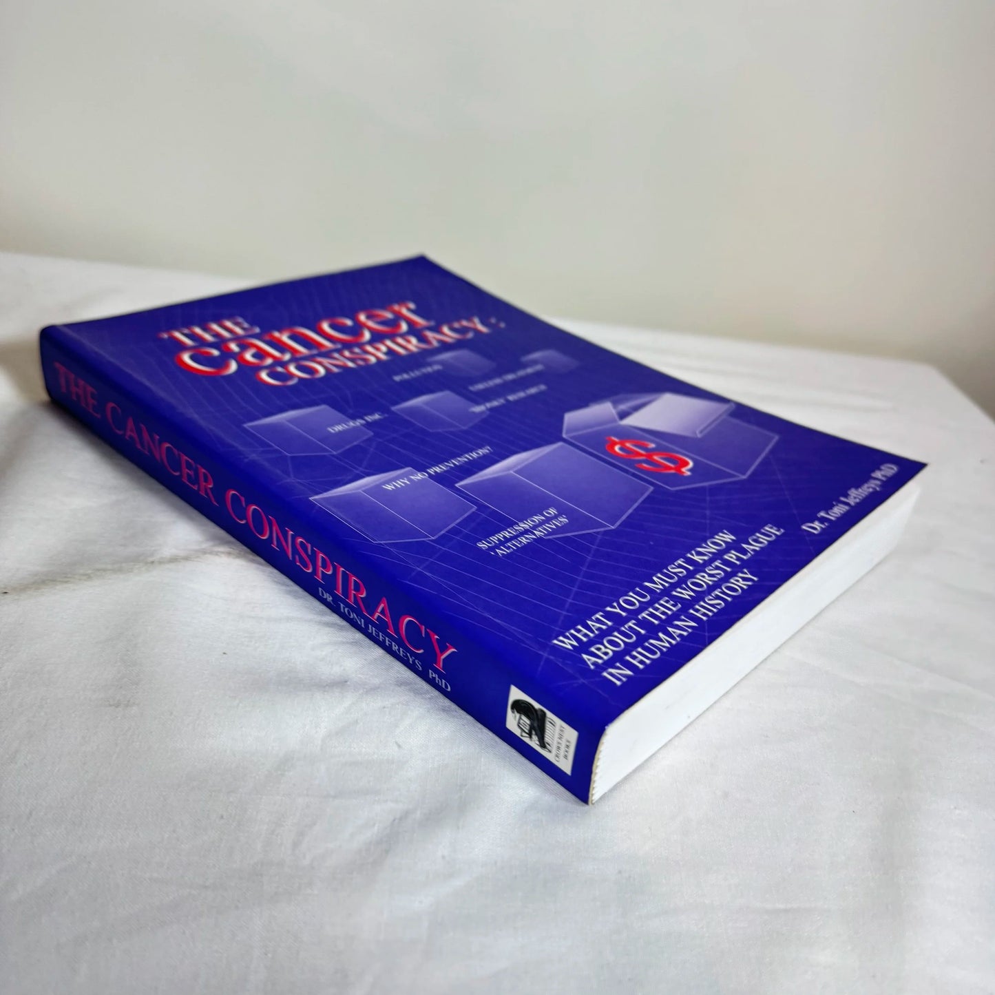 The Cancer Conspiracy - Dr Toni Jeffreys PhD
