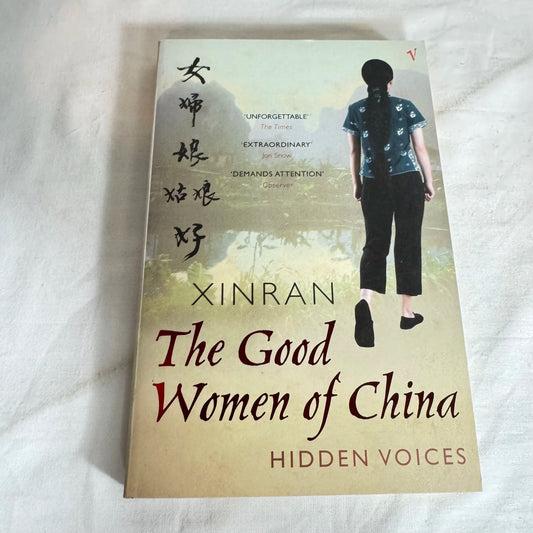 The Good Women of China : Hidden Voices - Xinran