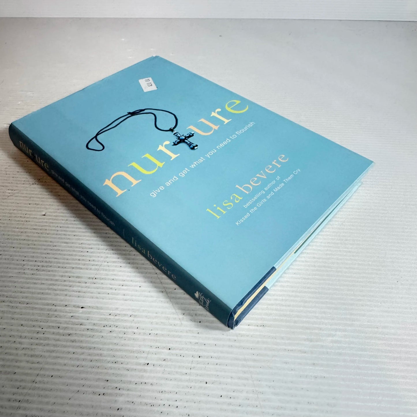 Nurture : Give and Get What You Need to Flourish - Lisa Bevere