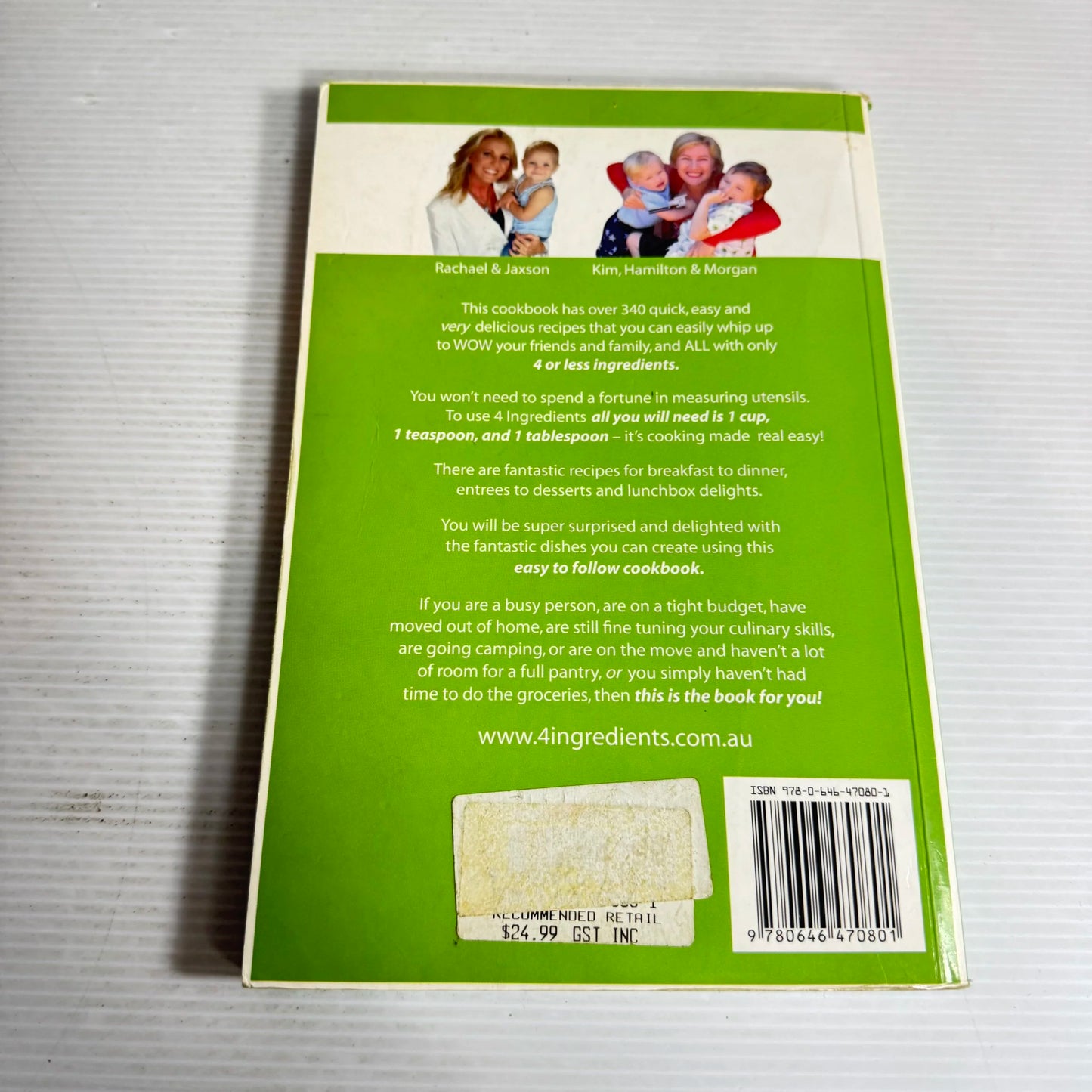 4 Ingredients : Over 340 Quick, Easy & Delicious Recipes Using 4 or Less Ingredients - Kim McCosker & Rachael Bermingham