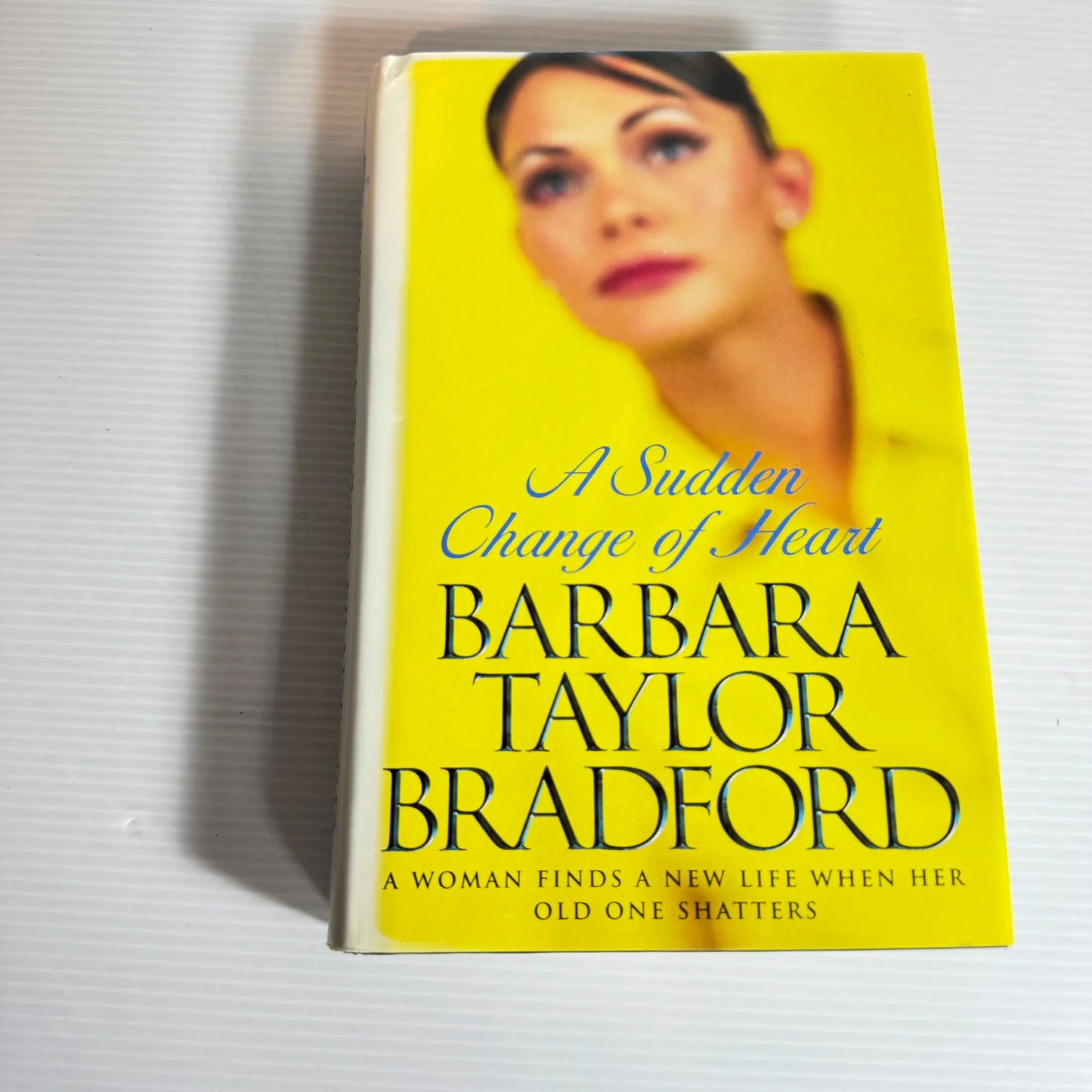 A Sudden Chance Of Heart - Barbara Taylor Bradford