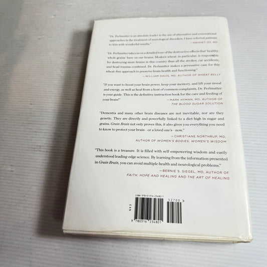 Grain Brain : The Surprising Truth About Wheat, Carbs, and Sugar - Your Brain's Silent Killers - David Perlmutter, MD