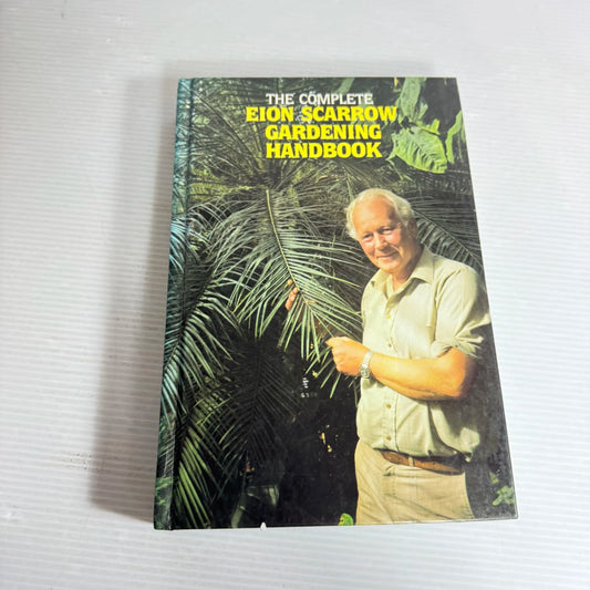 The Complete Eion Scarrow Gardening Handbook (Vintage 1983)