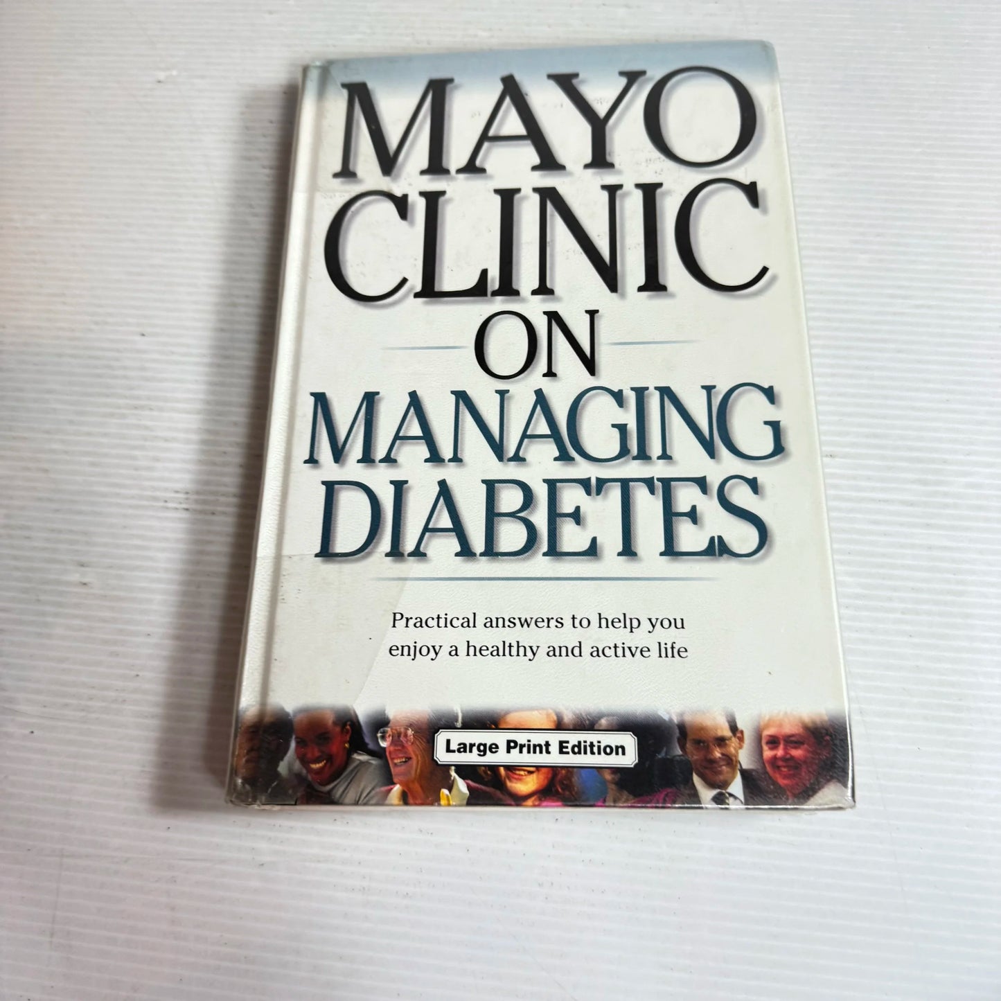 Mayo Clinic on Managing Diabetes : Practical Answers to Help You Enjoy a Healthy and Active Life (Large Print)