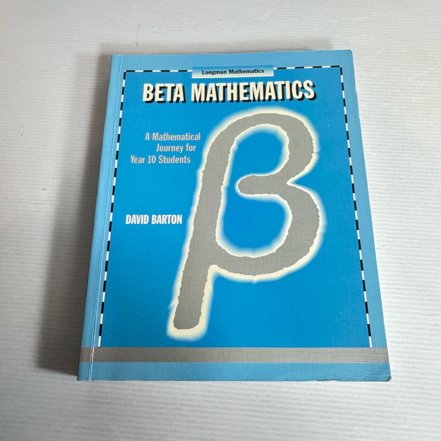BETA Mathematics : A Mathematical Journey for Year 10 Students - David Barton