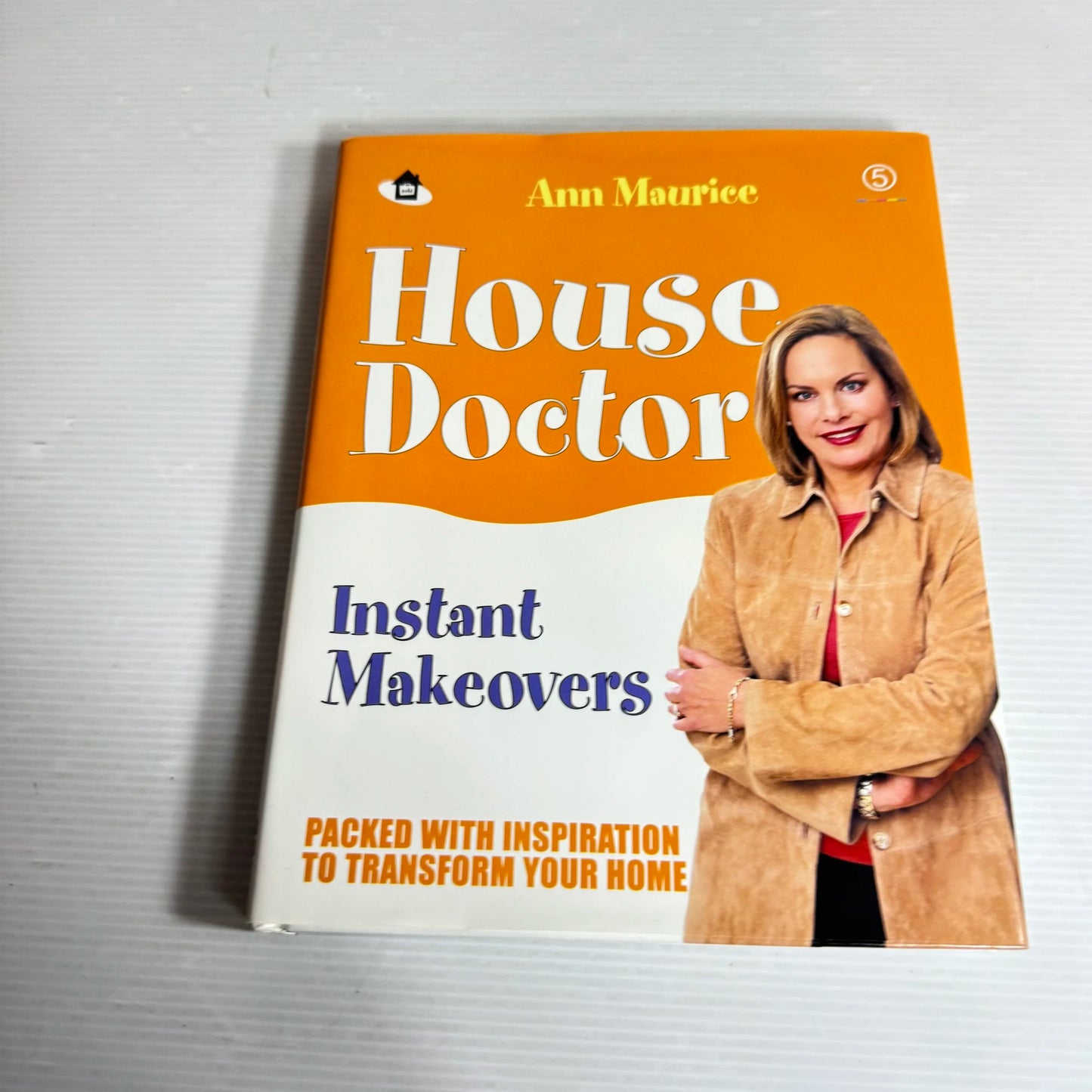 House Doctor : Instant Makeovers - Ann Maurice