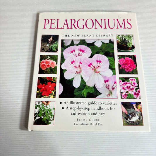 Pelargoniums : The New Plant Library - Blaise Cooke