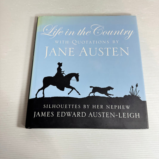 Life in the Country with Quotations by Jane Austen