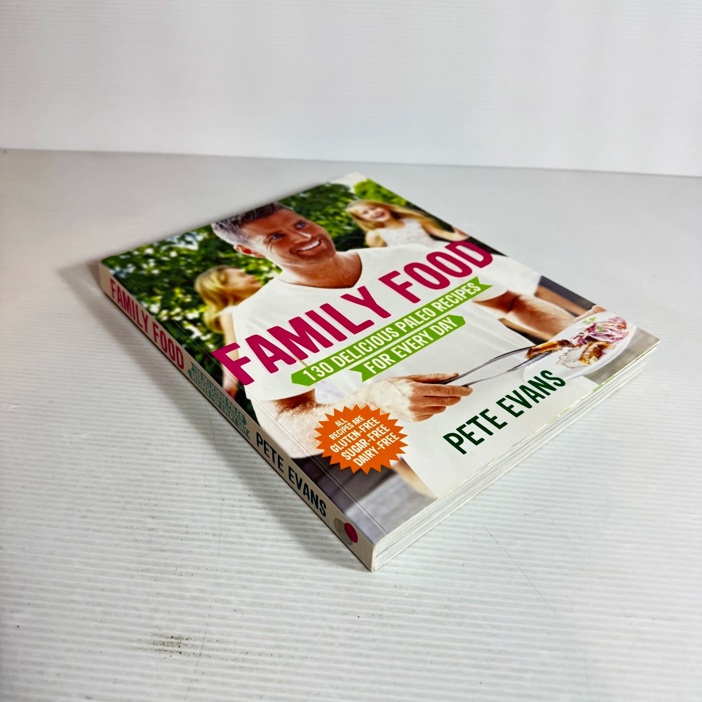 Family Food : 130 Delicious Paleo Recipes for Every Day : Gluten Free, Sugar Free, Dairy Free - Pete Evans