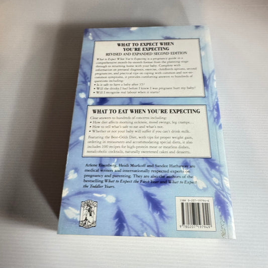 What To Expect When You're Expecting & What To Eat When You're Expecting - Arlene Eisenberg, Heidi Murkoff and Sandee Hathaway, B.S.N.