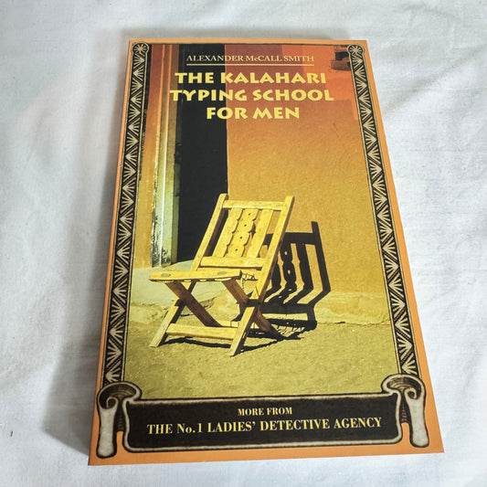 The Kalahari Typing School for Men : The No.1 Ladies' Detective Agency - Alexander Smith