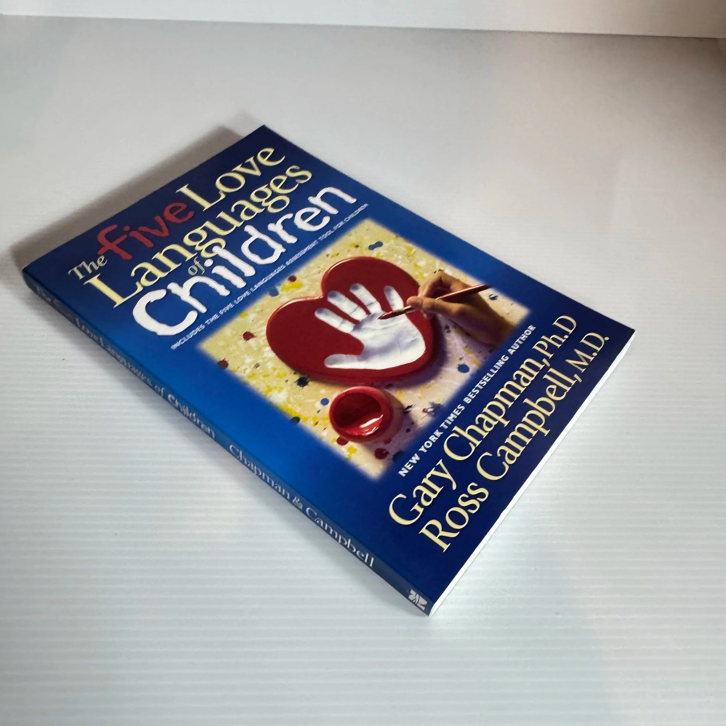The Five Love Languages of Children : Includes The Five Love Languages Assessment Tool For Children - Gary Chapman, Ph.D Ross Campbell, M.D.