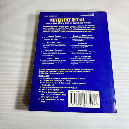 Never Pay Retail : How to Save 20% to 80% on Everything You Buy - Edited by Sid Kirchheimer