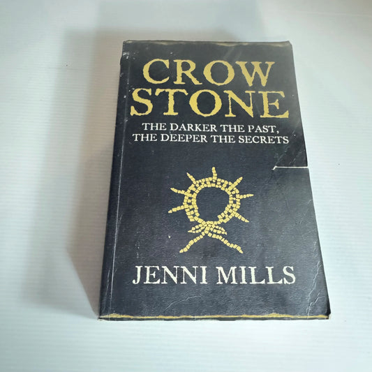 Crow Stone : The Darker the Past, The Deeper the Secrets - Jenni Mills