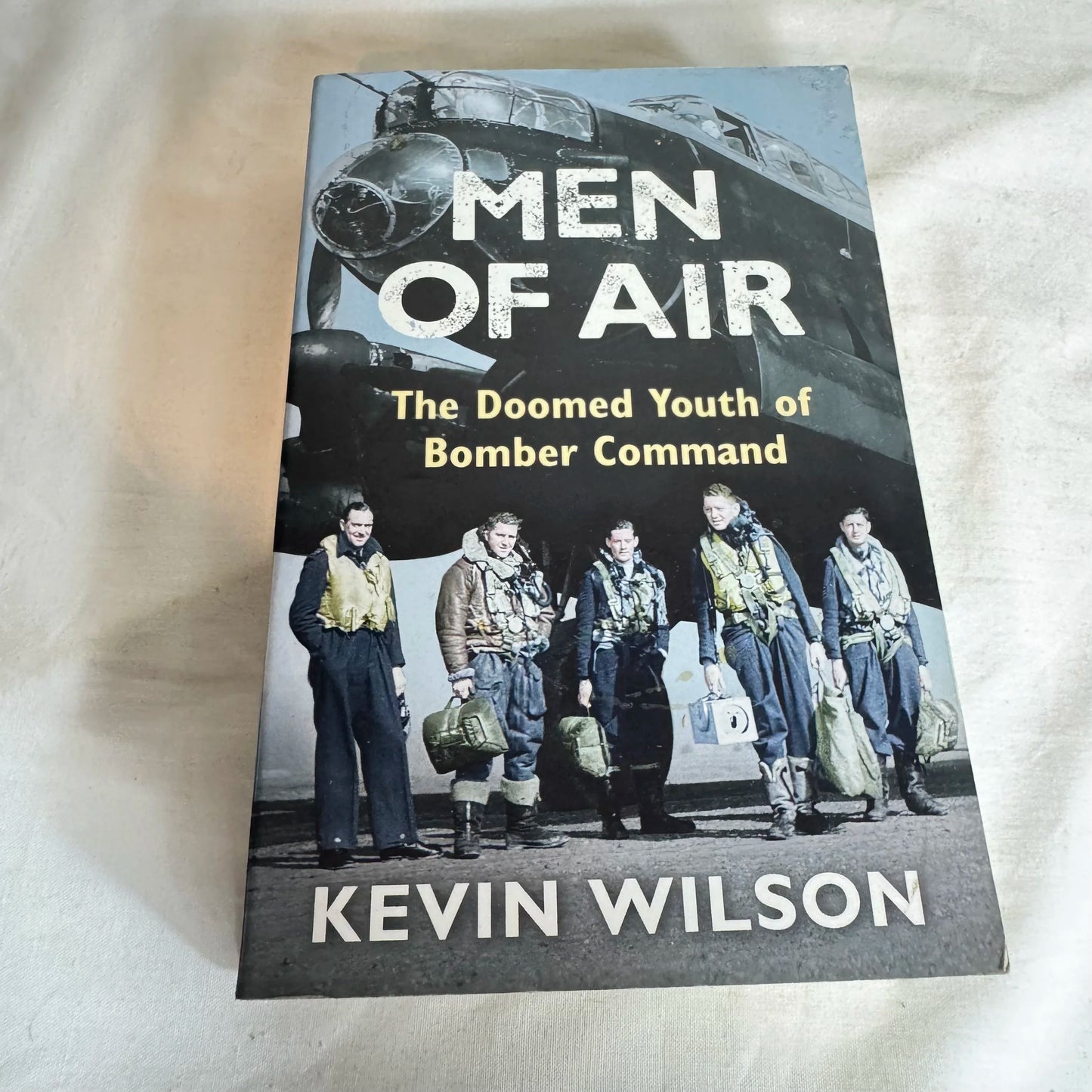 Men of Air : The Doomed Youth of Bomber Command - Kevin Wilson