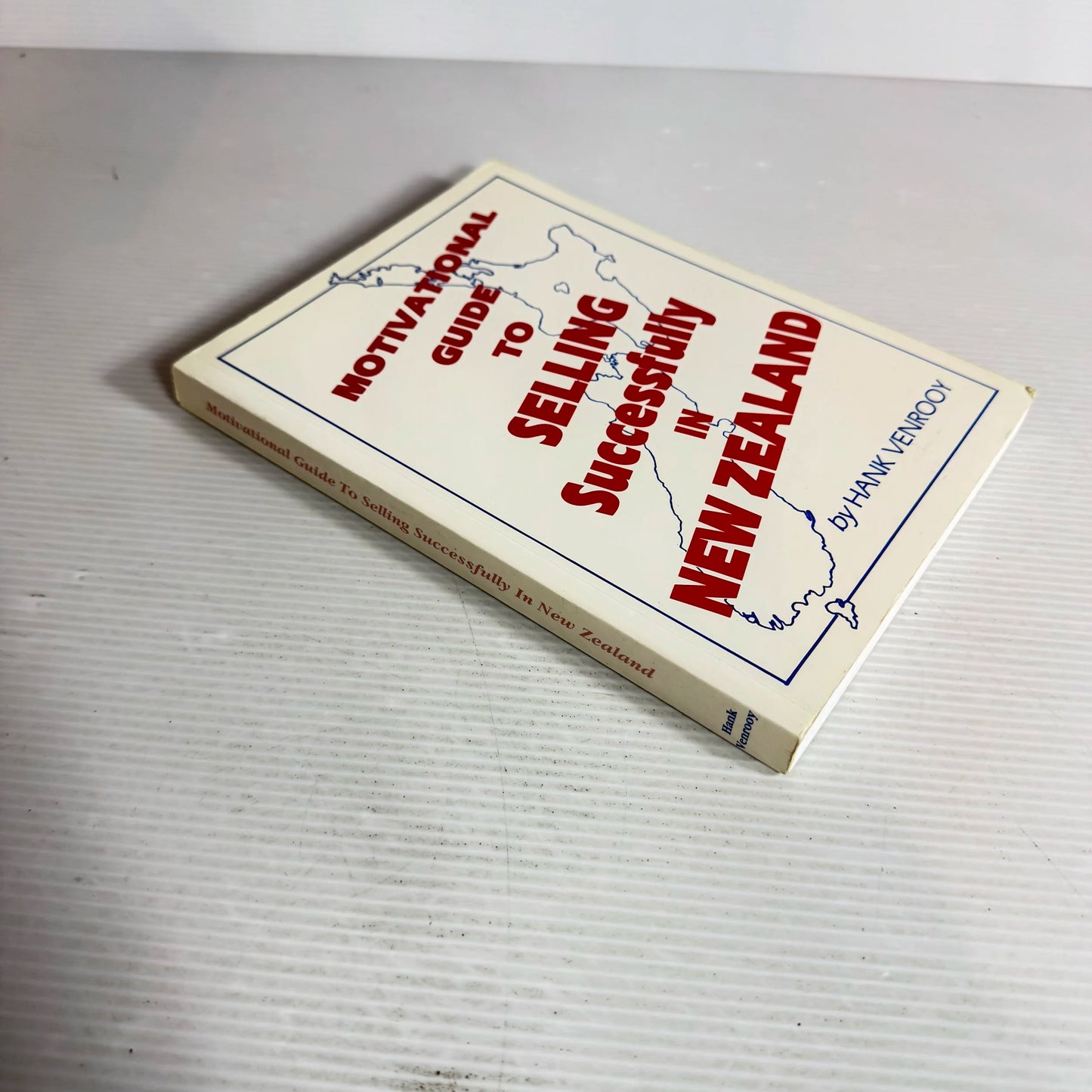 Motivational Guide To Selling Successfully In New Zealand - Hank Venrooy