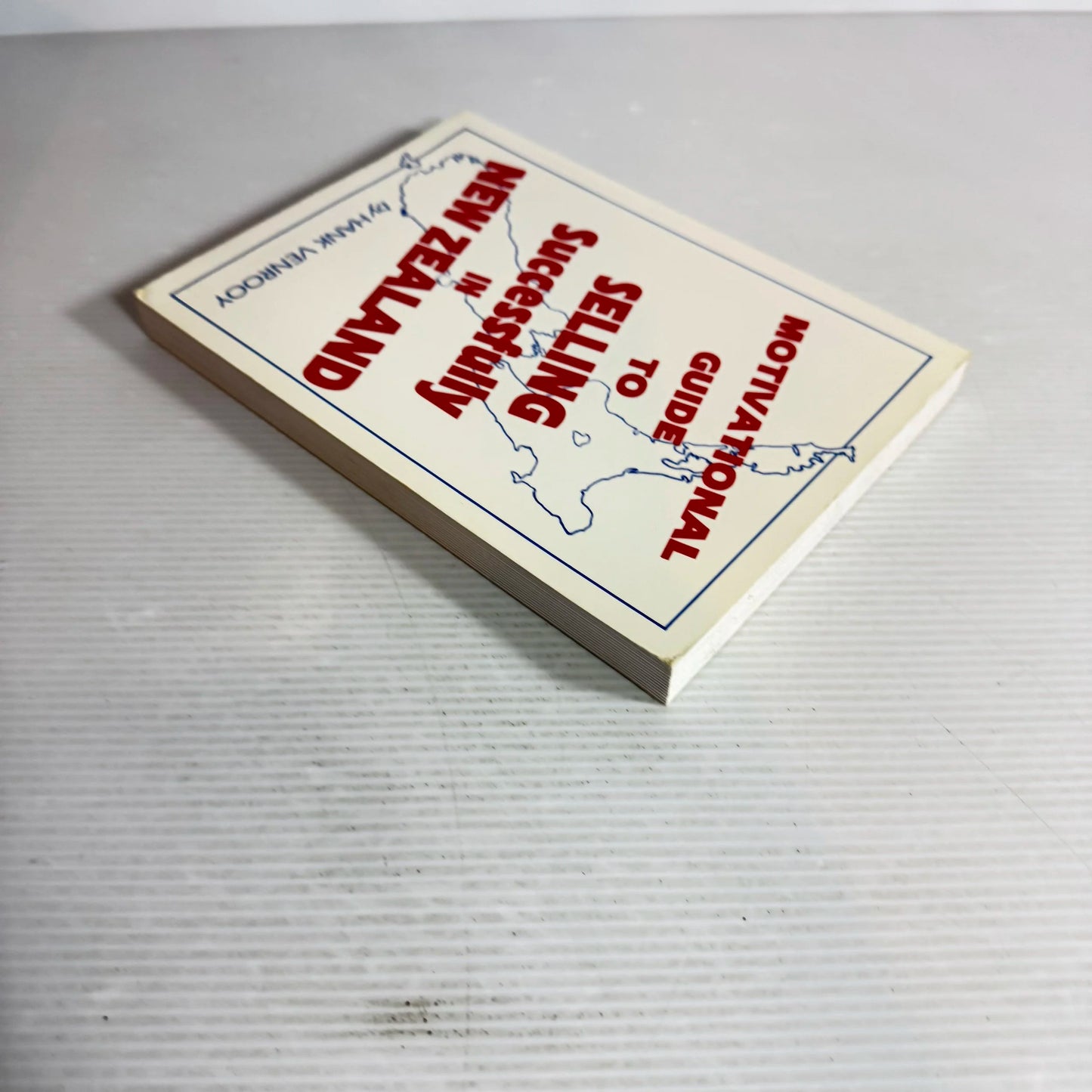 Motivational Guide To Selling Successfully In New Zealand - Hank Venrooy