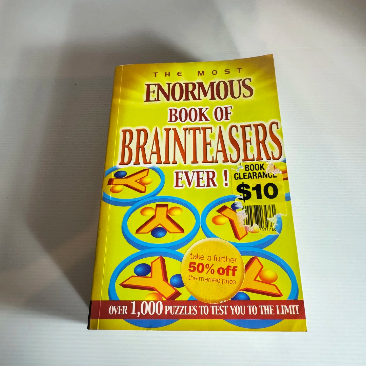 The Most Enormous Book of Brainteasers Ever! Over 1,000 Puzzles to Test You to the Limit