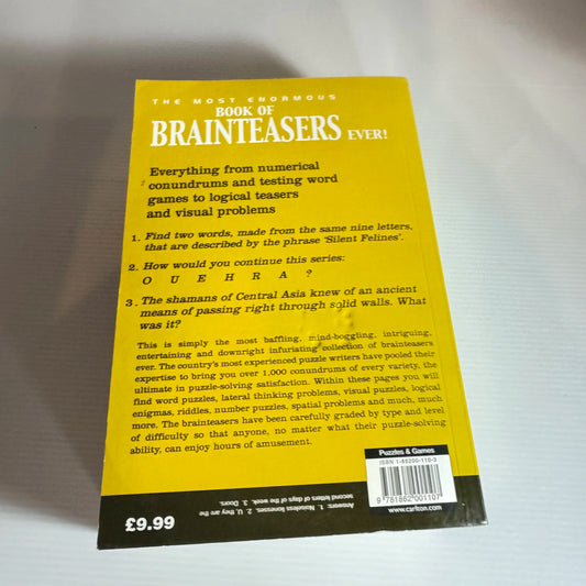 The Most Enormous Book of Brainteasers Ever! Over 1,000 Puzzles to Test You to the Limit