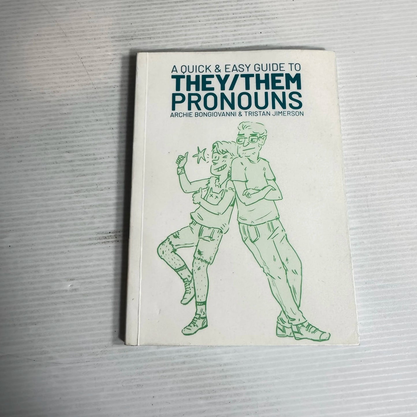 A Quick & Easy Guide to They/Them Pronouns - Archie Bongiovanni & Tristan Jimerson