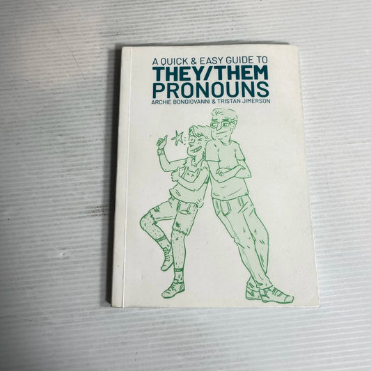 A Quick & Easy Guide to They/Them Pronouns - Archie Bongiovanni & Tristan Jimerson
