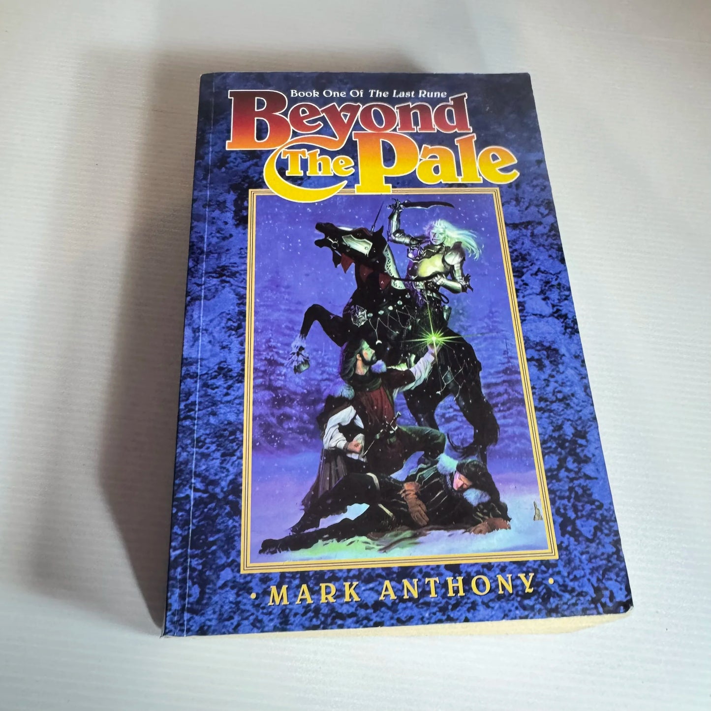 Beyond The Pale: Book 1 Of The Last Rune - Mark Anthony