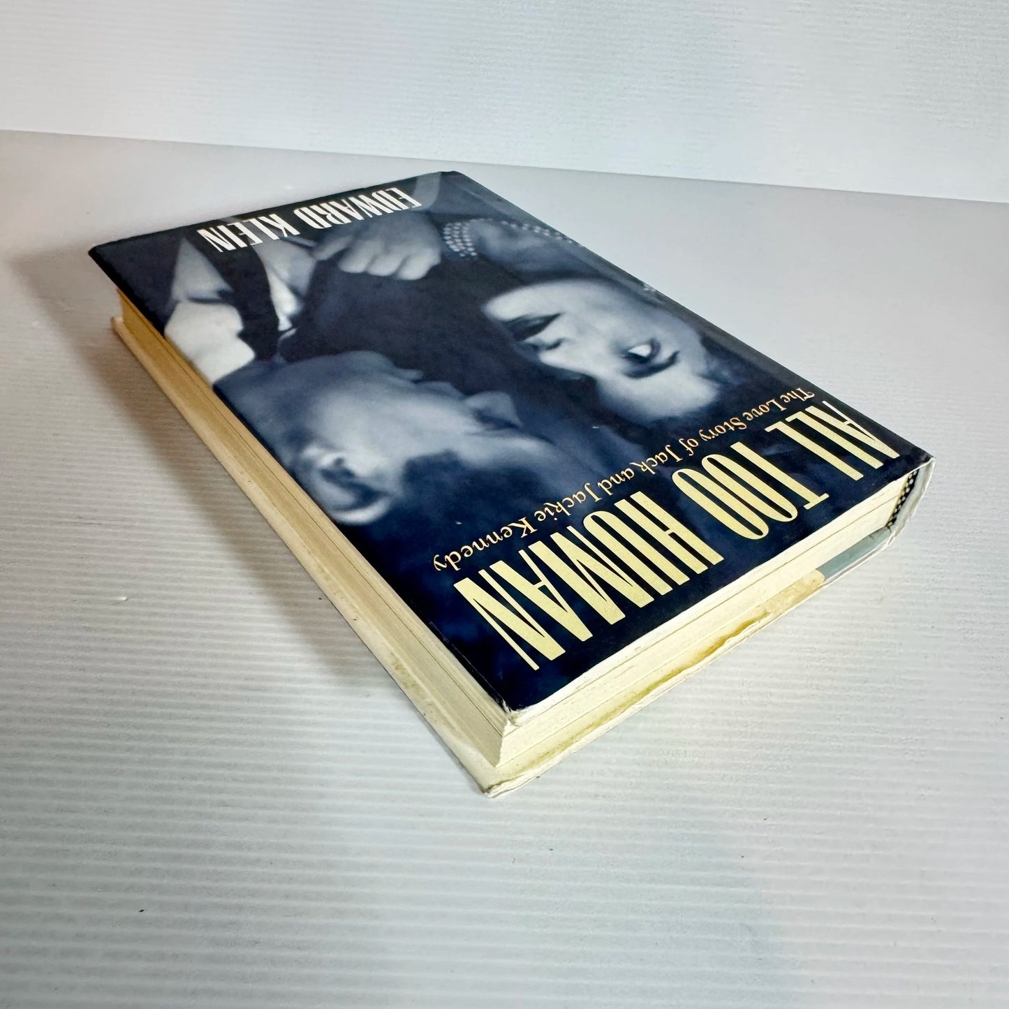 All Too Human: The Love Story Of Jack And Jackie Kennedy - Edward Klein