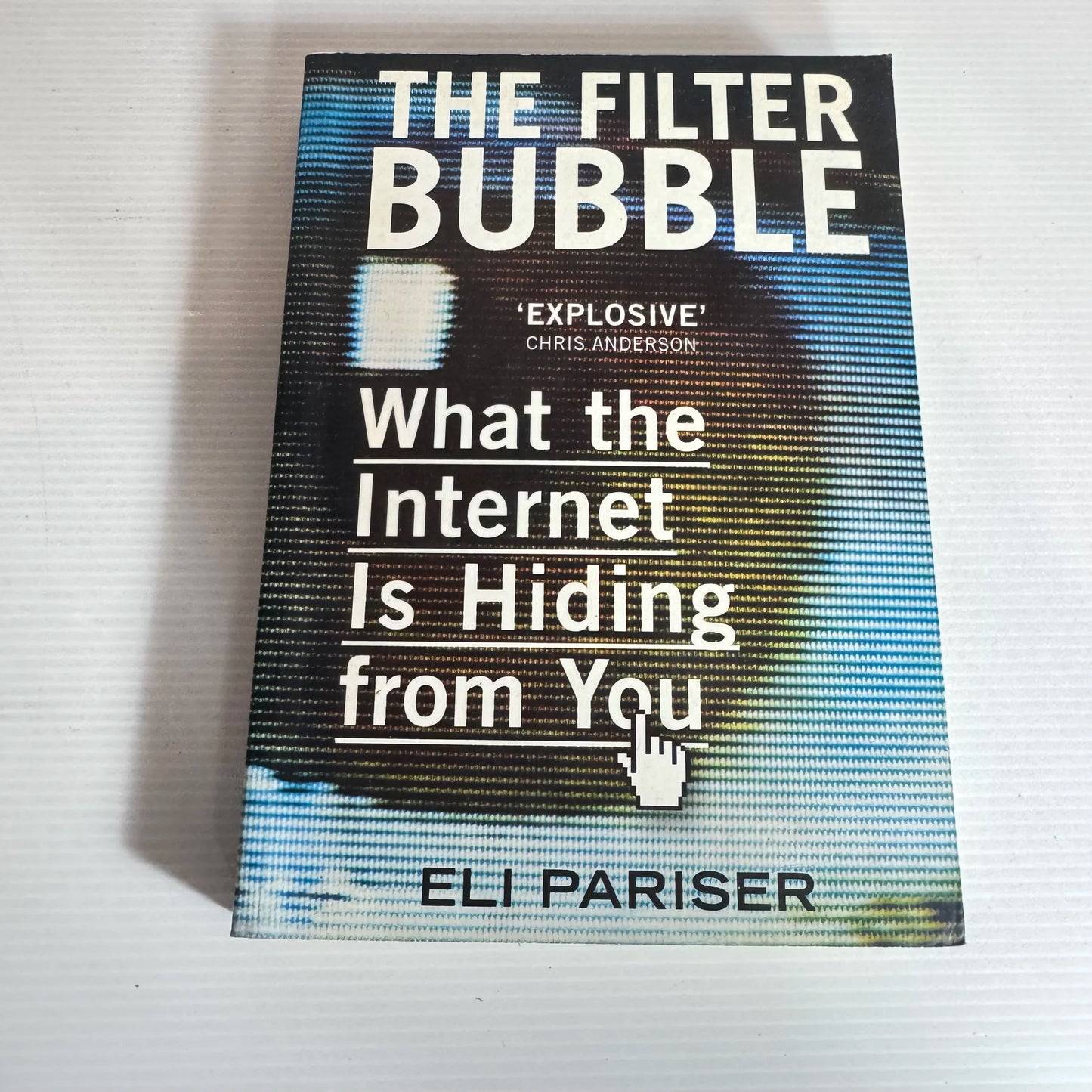 The Filter Bubble: What The Internet Is Hiding From You - Eli Pariser