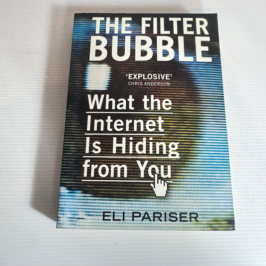 The Filter Bubble: What The Internet Is Hiding From You - Eli Pariser