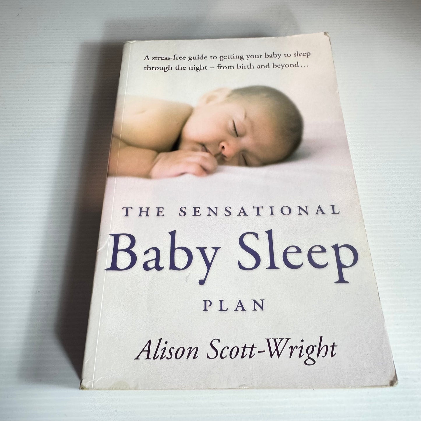 The Sensational Baby Sleep Plan - Alison Scott-Wright