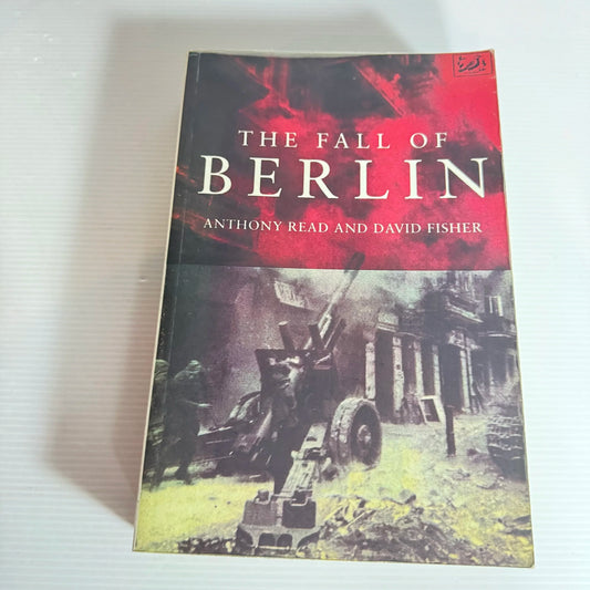 The Fall Of Berlin - Anthony Read & David Fisher